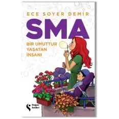 SMA -Bir Umuttur Yaşatan İnsanı