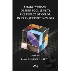 Smart Window Design Tool (SWDT), The Effect Of Color In Transparent Facades