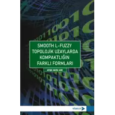 Smooth L-Fuzzy Topolojik Uzaylarda Kompaktlığın Farklı Formları