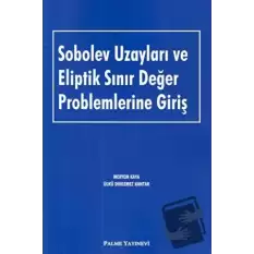 Sobolev Uzayları ve Eliptik Sınır Değer Problemlerine Giriş