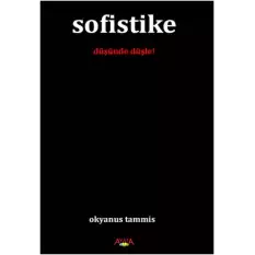 Sofistike (Düşünde Düşle!)