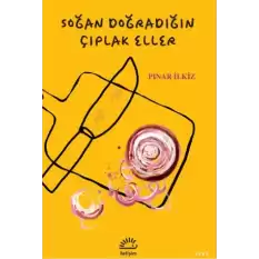 Soğan Doğradığın Çıplak Eller