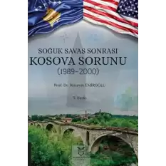Soğuk Savaş Sonrası Kosova Sorunu (1989-2000)