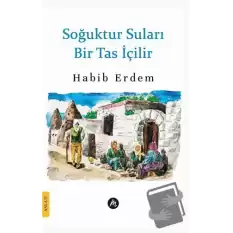 Soğuktur Suları Bir Tas İçilir