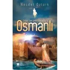 Söğütten Şehr-i İstanbula Osmanlı