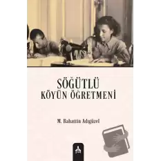 Söğütlü Köyün Öğretmeni