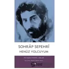 Sohrap Sepehri Henüz Yolcuyum Özyaşam Öyküsü, Anılar