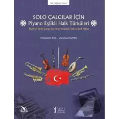 Solo Çalgılar İçin Piyano Eşlikli Halk Türküleri