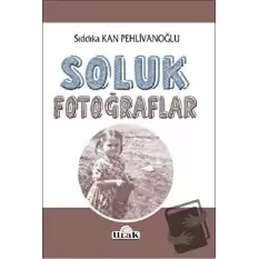 Soluk Fotoğraflar