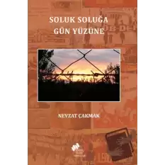 Soluk Soluğa Gün Yüzüne