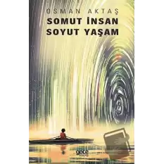 Somut İnsan Soyut Yaşam