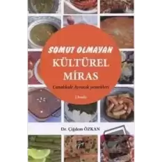 Somut Olmayan Kültürel Miras: Yöresel Yemeklerimiz Çanakkale - Ayvacık Yemekleri