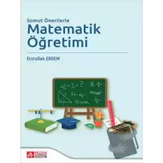 Somut Önerilerle Matematik Öğretimi