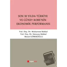 Son 30 Yılda Türkiye ve Güney Kore’nin Ekonomik Performansı