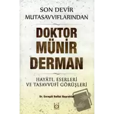 Son Devir Mutasavvıflarından Doktor Münir Derman – Hayatı, Eserleri ve Tasavvufi Görüşleri