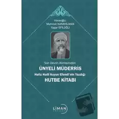 Son Devrin Alimlerinden Ünyeli Müderris Hafız Halil Koyun Efendi’nin Yazdığı Hutbe Kitabı