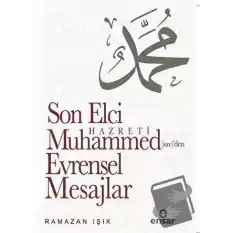 Son Elçi Hazreti Muhammed (sav)den Evrensel Mesajlar