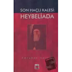 Son Haçlı Kalesi: Heybeliada