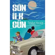 Son İlk Gün