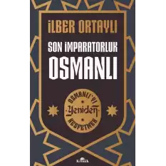 Son İmparatorluk Osmanlı