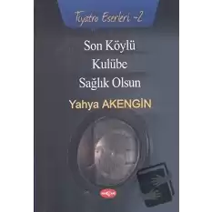 Son Köylü - Kulübe - Sağlık Olsun