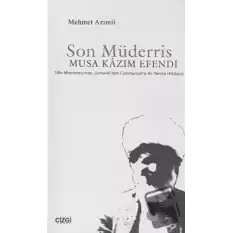 Son Müderris Musa Kazım Efendi