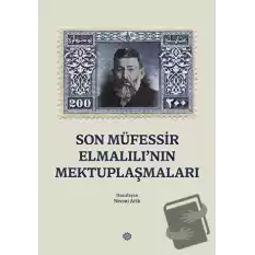 Son Müfessir Elmalılı’nın Mektuplaşmaları