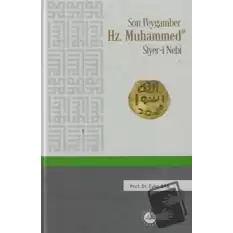 Son Peygamber Hz.Muhammed Siyer-i Nebi