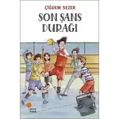 Son Şans Durağı