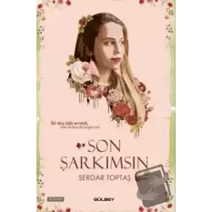 Son Şarkımsın