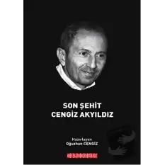 Son Şehit Cengiz Akyıldız