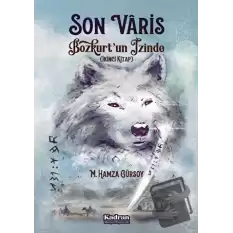 Son Varis Bozkurt’un İzinde