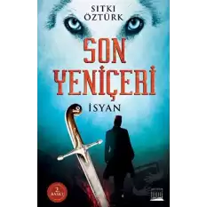 Son Yeniçeri - İsyan