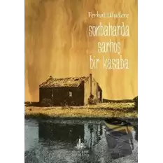 Sonbaharda Sarhoş Bir Kasaba