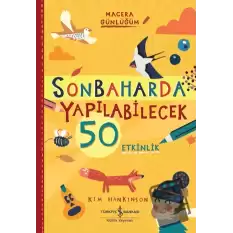 Sonbaharda Yapılabilecek 50 Etkinlik - Macera Günlüğüm