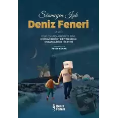 Sönmeyen Işık Deniz Feneri