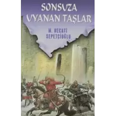 Sonsuza Uyanan Taşlar