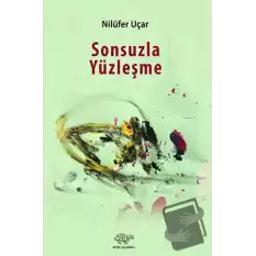 Sonsuzla Yüzleşme