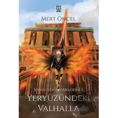 Sonsuzluğun Melodisi 1: Yeryüzündeki Valhalla