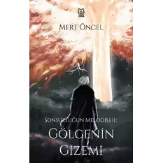 Sonsuzluğun Melodisi 2: Gölgenin Gizemi