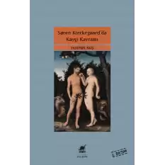 Soren Kierkegaar’da Kaygı Kavramı