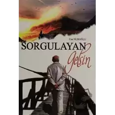 Sorgulayan Gelsin