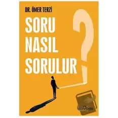 Soru Nasıl Sorulur?