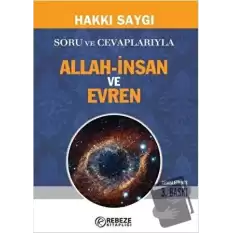 Soru ve Cevaplarıyla Allah-İnsan ve Evren