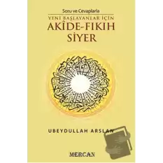 Soru ve Cevaplarla Akide - Fıkıh Siyer