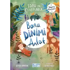 Soru ve Cevaplarla Bana Dinimi Anlat (Ciltli)