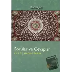 Sorular ve Cevaplar Cilt 3 : Hadis, Tarih