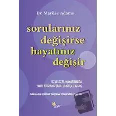 Sorularınız Değişirse Hayatınız Değişir