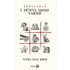 Sorularla I. Dünya Savaşı Tarihi