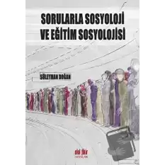 Sorularla Sosyoloji ve Eğitim Sosyolojisi